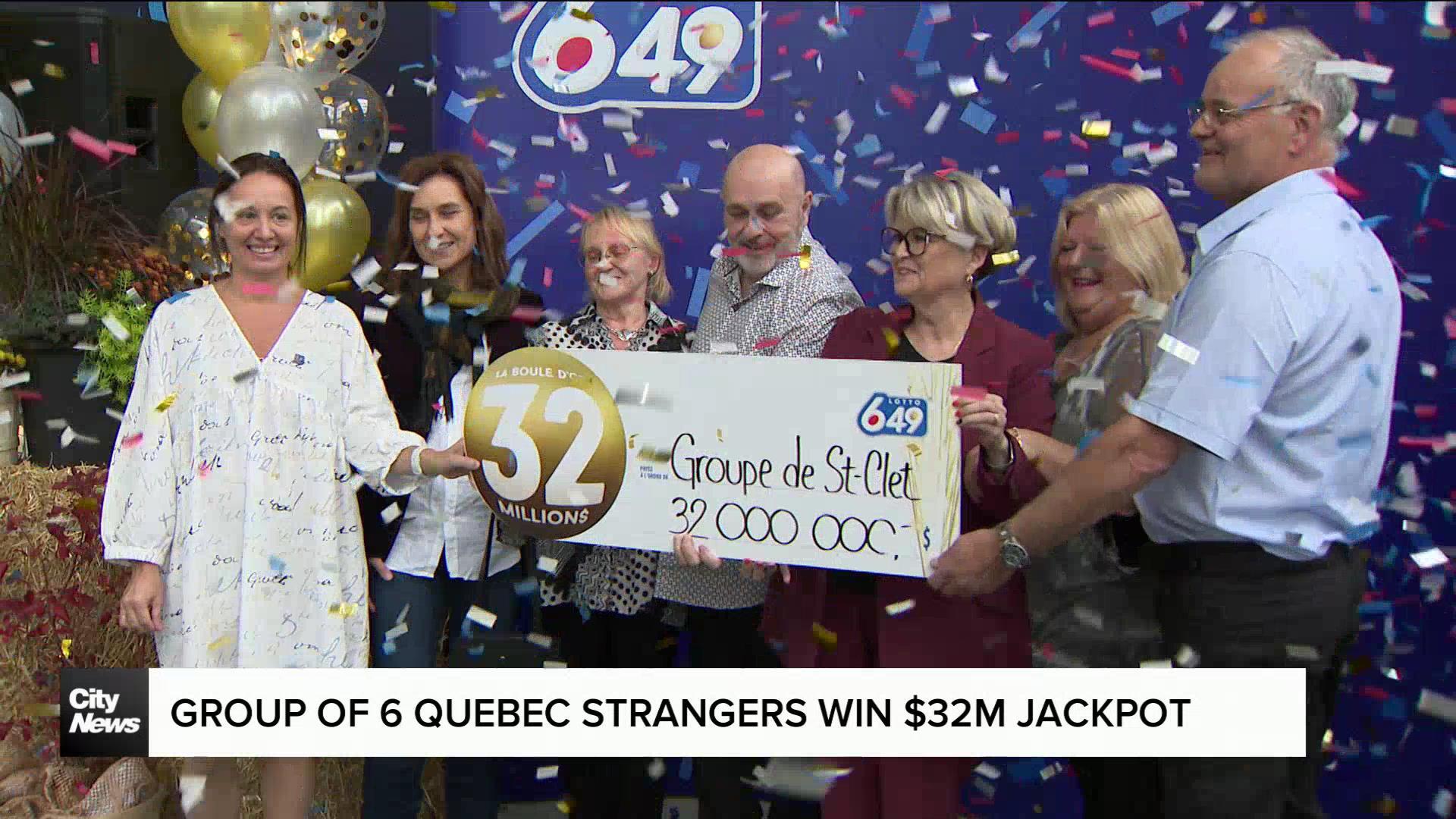 Group of six Quebec strangers win $32M jackpot