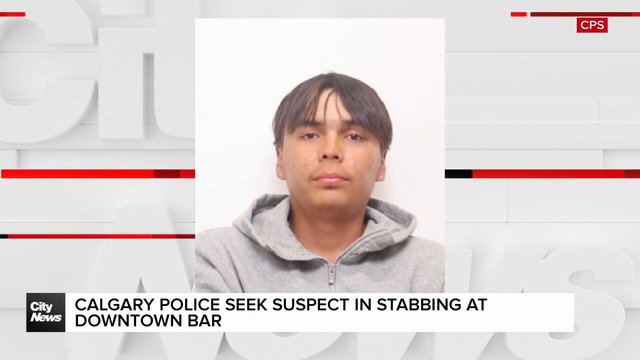 Calgary Police seek suspect in stabbing at downtown bar