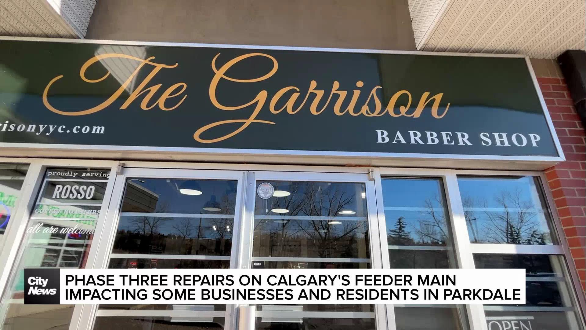 Phase three repairs on Calgary’s feeder main impacting some businesses and residents in Parkdale