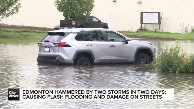 Edmonton hammered by two storms in two days; causing flash flooding and damage on city streets