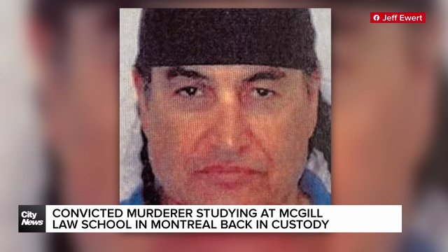 Convicted murderer studying at Montreal's McGill back in custody