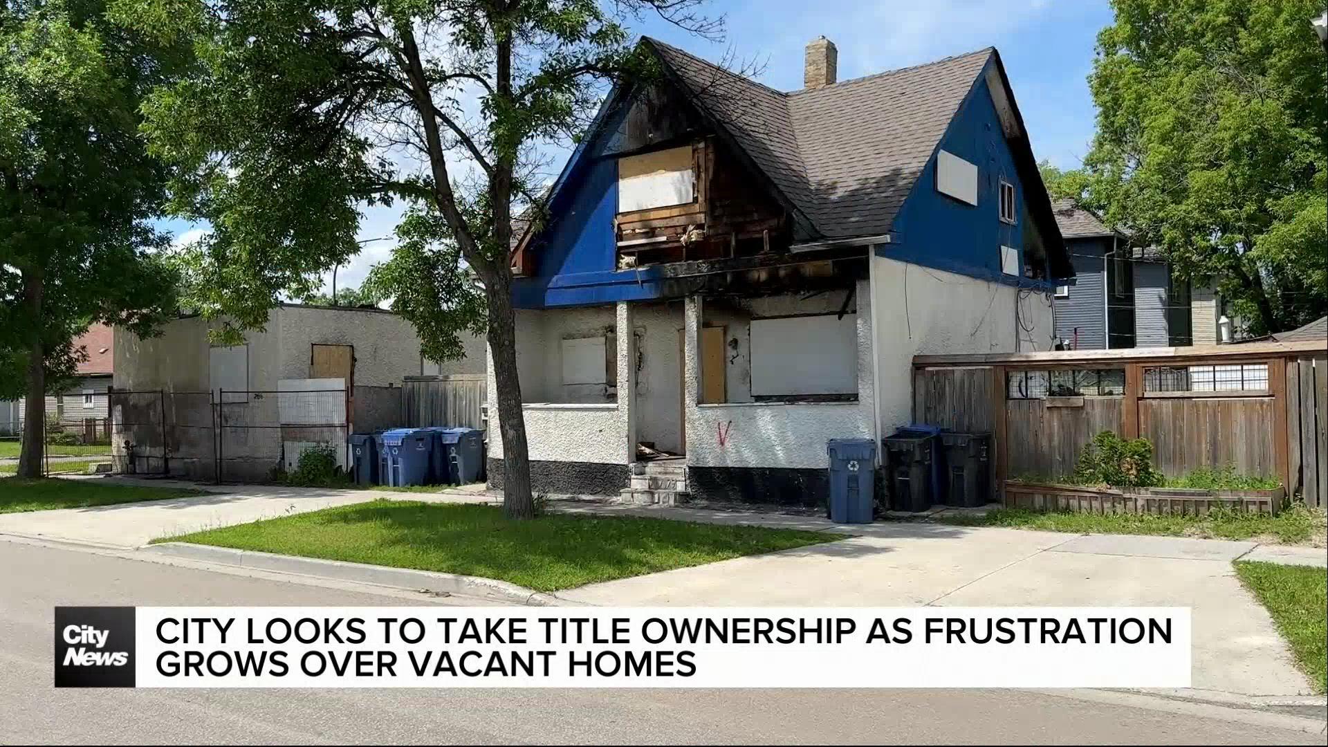 Winnipeg looks to take ownership titles as frustration grows over vacant homes