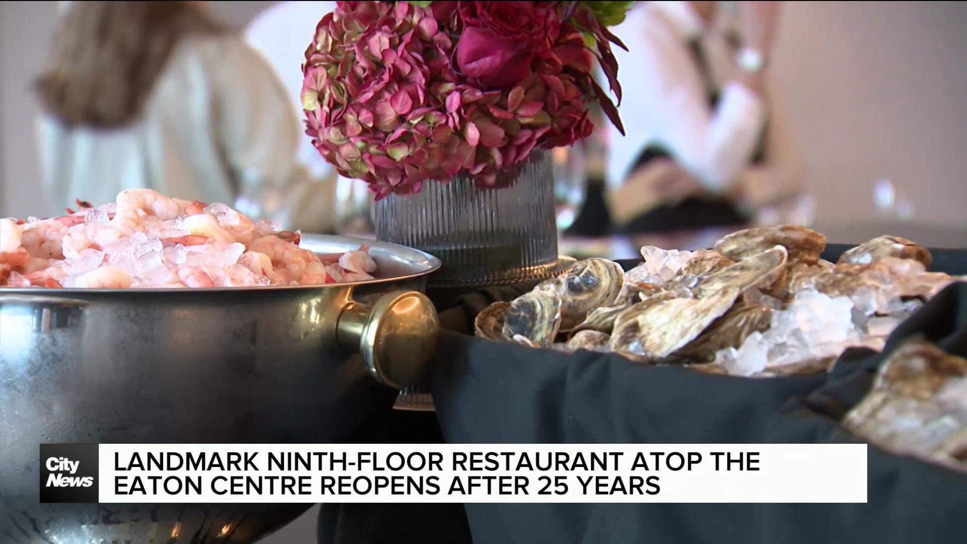 Landmark ninth-floor restaurant atop the Eaton Centre reopens