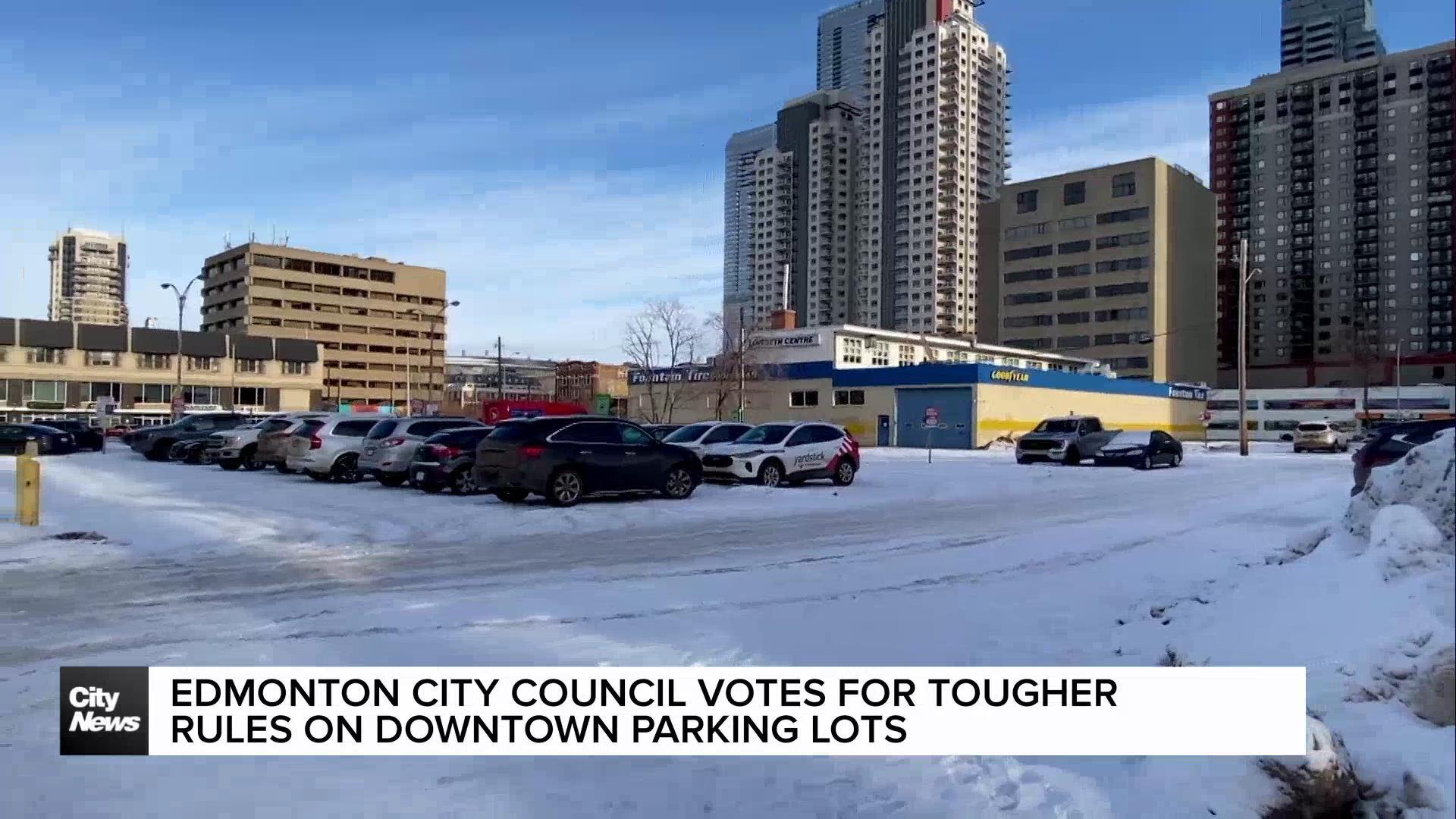 Edmonton city council votes for tougher rules on downtown parking lots