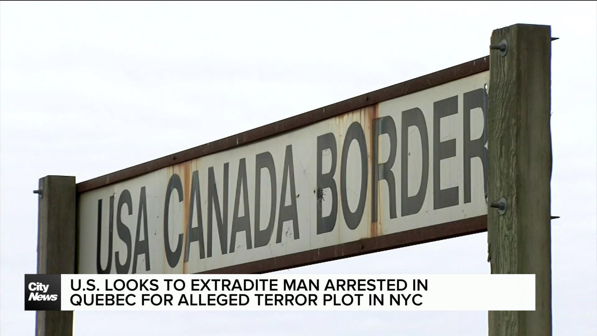 Man arrested in Quebec for alleged plot in U.S. may face extradition