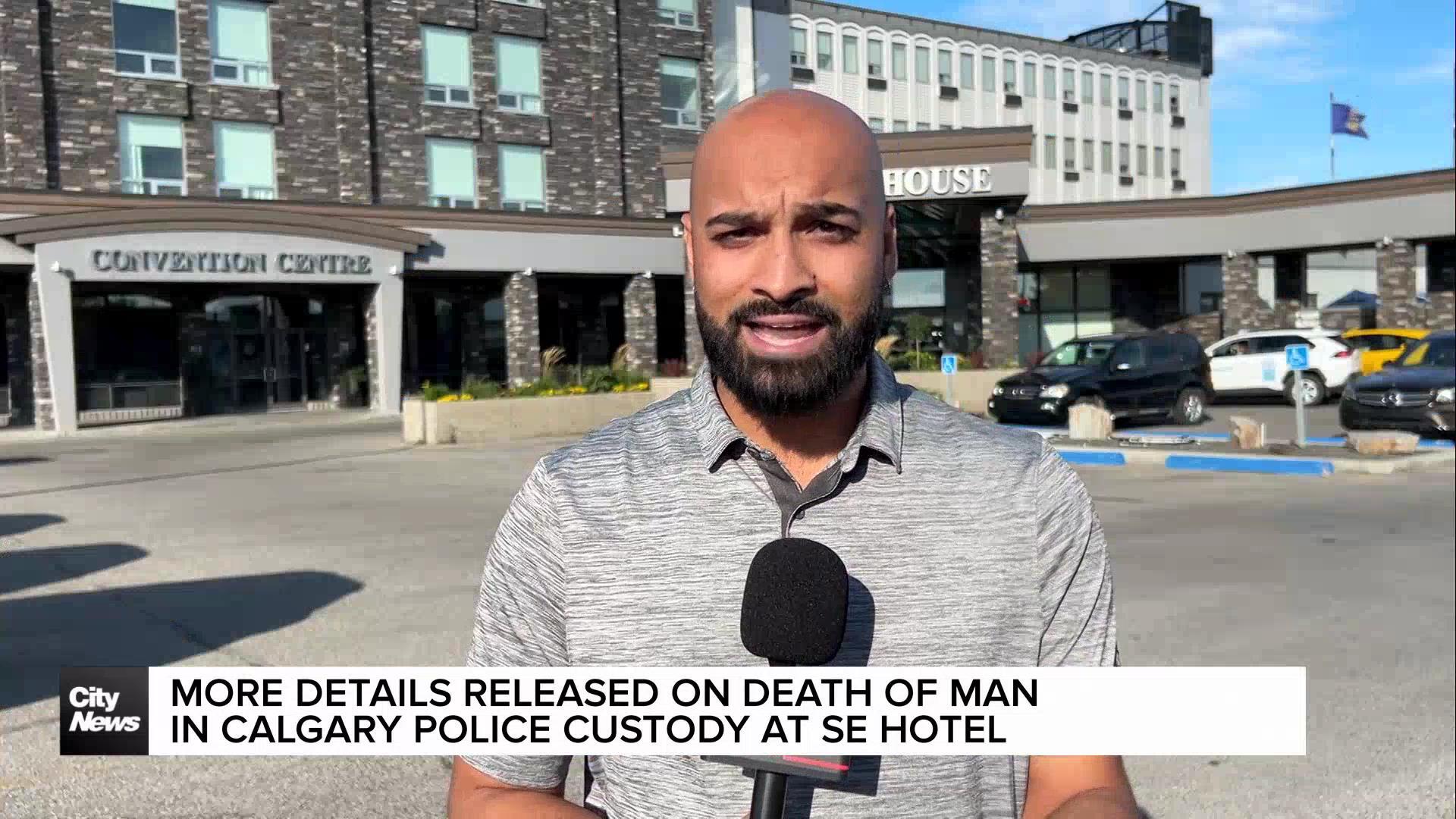 More details released on death of man in Calgary Police custody at SE hotel