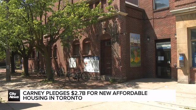 Carney pledges $2.7 billion for new affordable housing in Toronto
