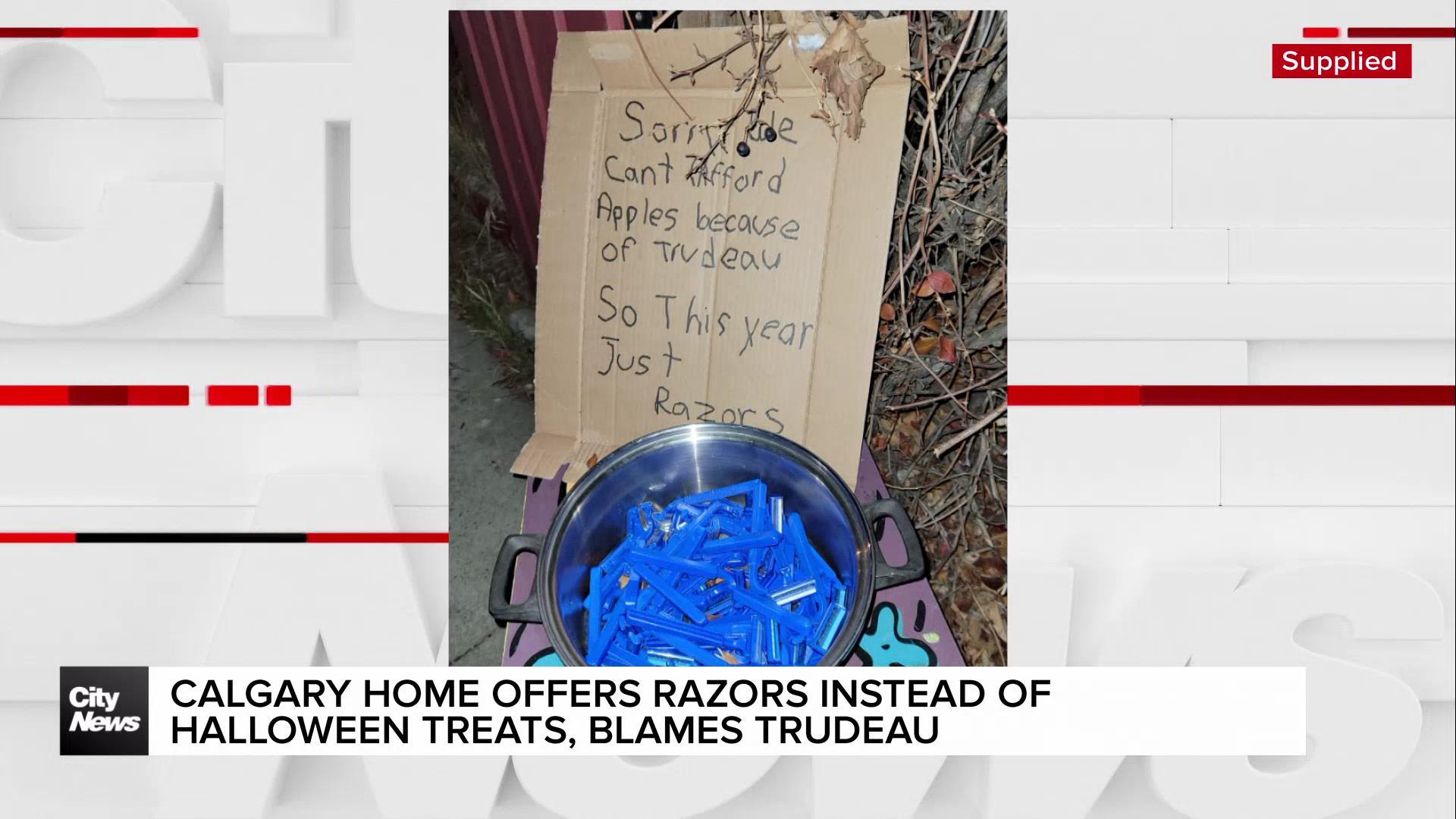 Calgary home offers razors instead of Halloween treats, blames Trudeau