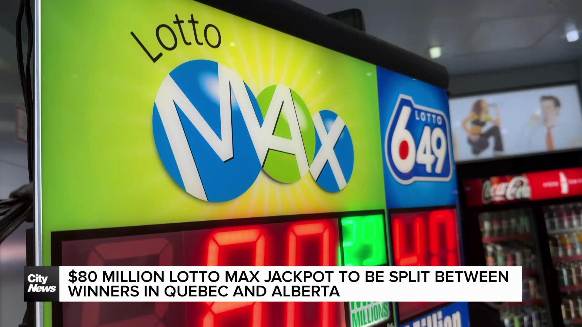 Canada's Lotto Max Jackpot will be split between two winning tickets