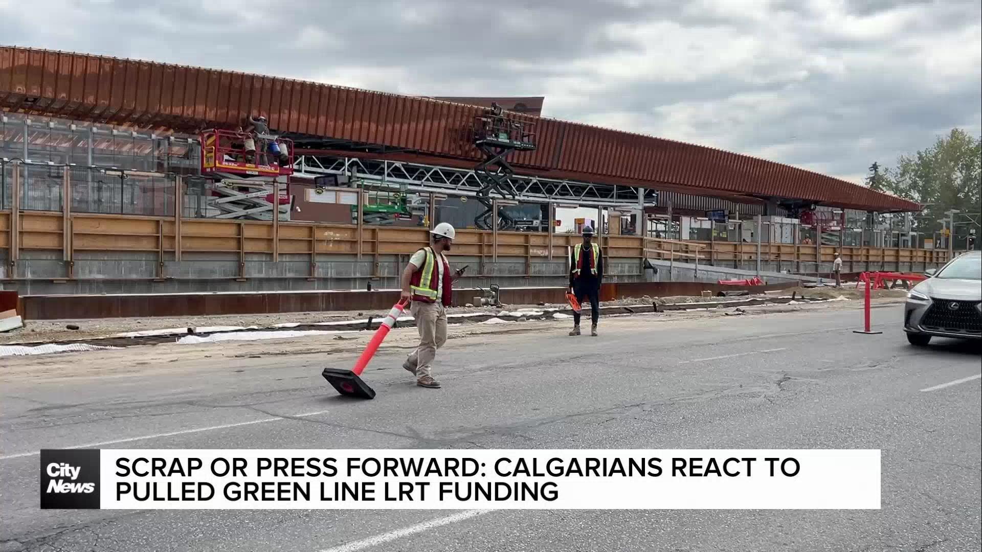 Scrap or press forward: Calgarians react to pulled Green Line LRT funding