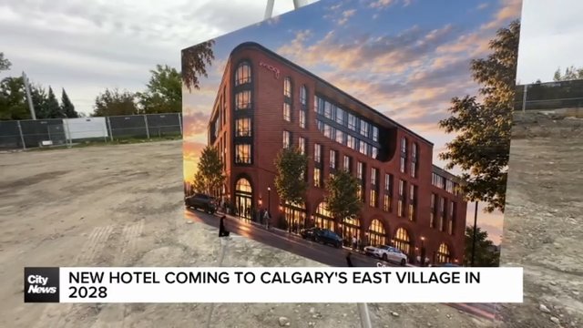 New hotel coming to Calgary's East Village in 2028