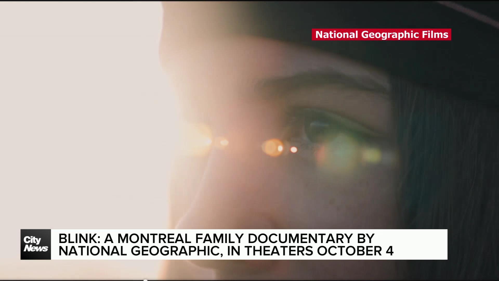 National Geographic's "Blink" documentary follows a Montreal family