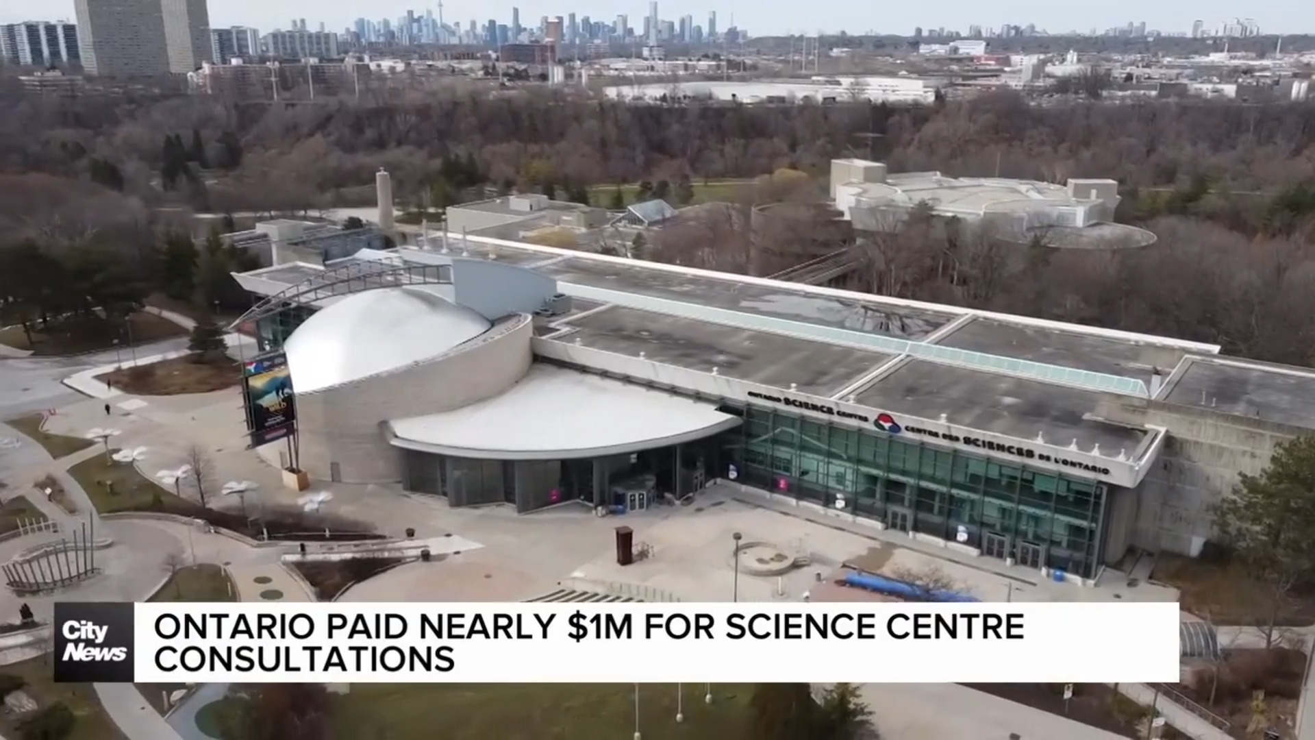 Ontario paid nearly $1 million for Science Centre consultations