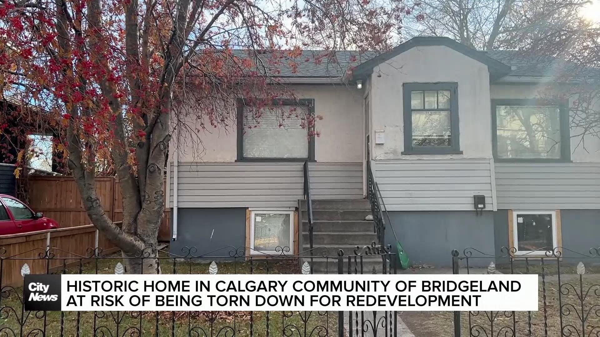 Historic home in Calgary’s community of Bridgeland at risk of being torn down