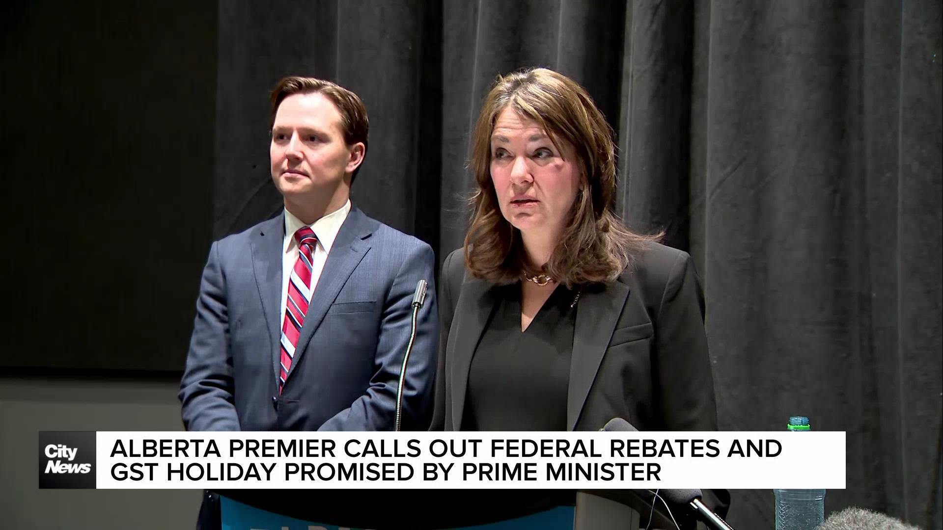 Alberta Premier calls-out federal rebates and GST holiday