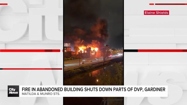 Abandoned building fire shuts down parts of DVP, Gardiner