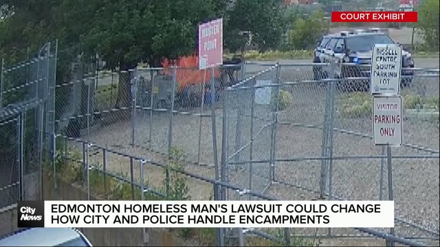 Edmonton homeless man’s lawsuit may change city encampment response