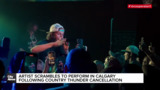 Artist scrambles to perform in Calgary following Country Thunder cancellation