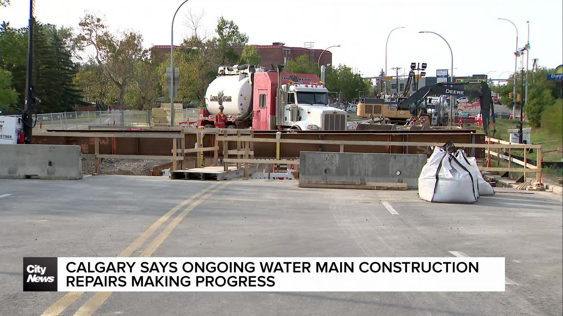 Calgary says ongoing water main construction repairs making progress