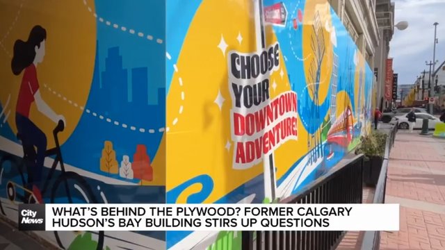 What’s Behind the Plywood? Former Calgary Hudson’s Bay building stirs up questions