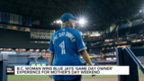 BC woman celebrates Mother's Day as a Game Day Owner of the Blue Jays