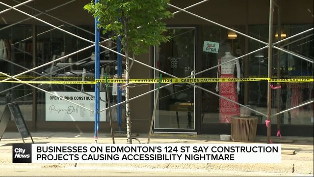 Businesses on Edmonton’s 124 st. say layering of infrastructure projects causing accessibility nightmare