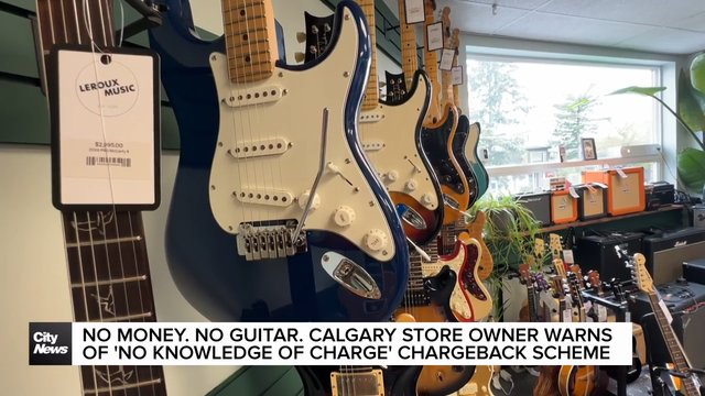 No Money. No Guitar. Calgary store owner warns of 'No Knowledge of Charge' chargeback scheme