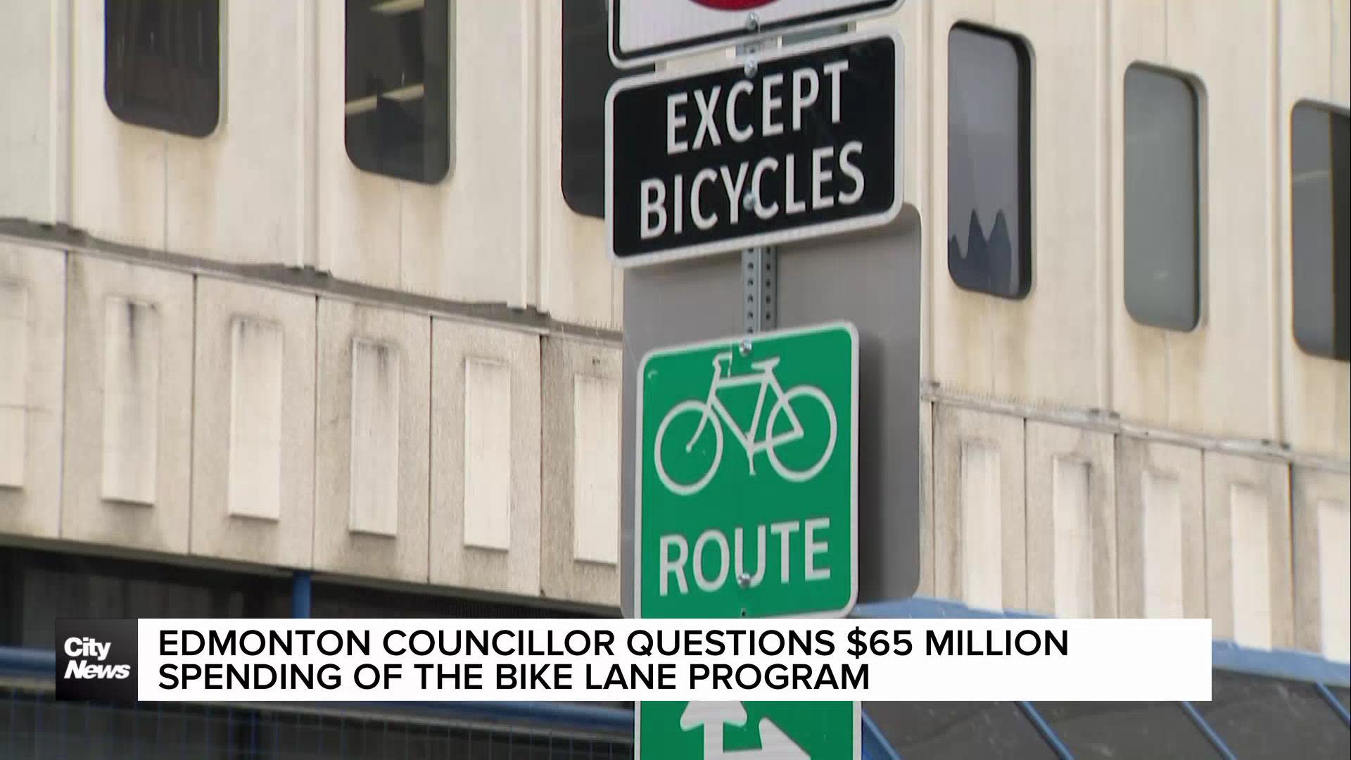 Edmonton councillor questions $65 million spending of bike lane program