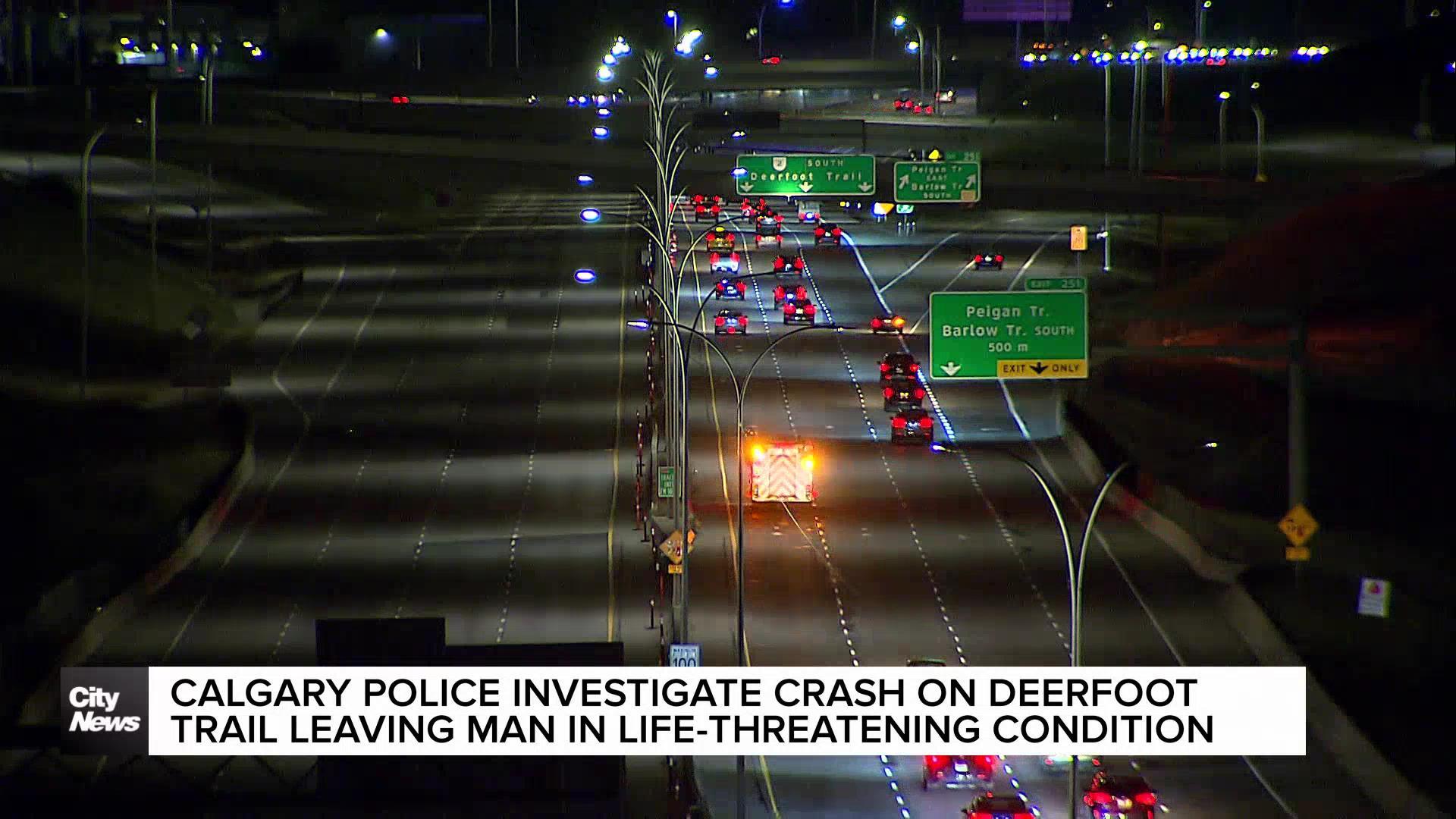 Calgary Police investigate crash on Deerfoot Trail leaving man in life-threatening condition