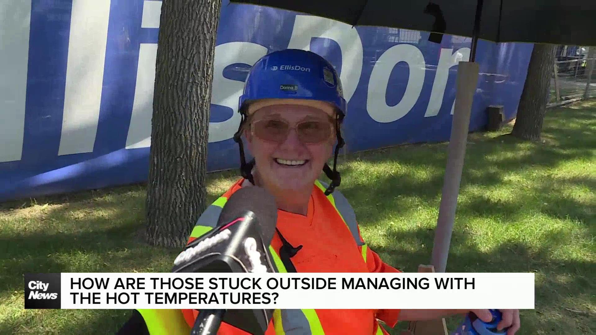 How are those stuck outside managing with the heat?