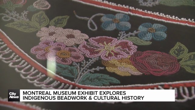 Montreal museum exhibit explores Indigenous beadwork and history