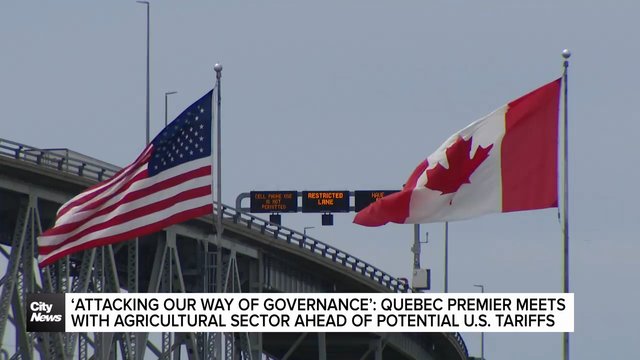 Quebec Premier convenes agricultural sector amid looming U.S. tariffs