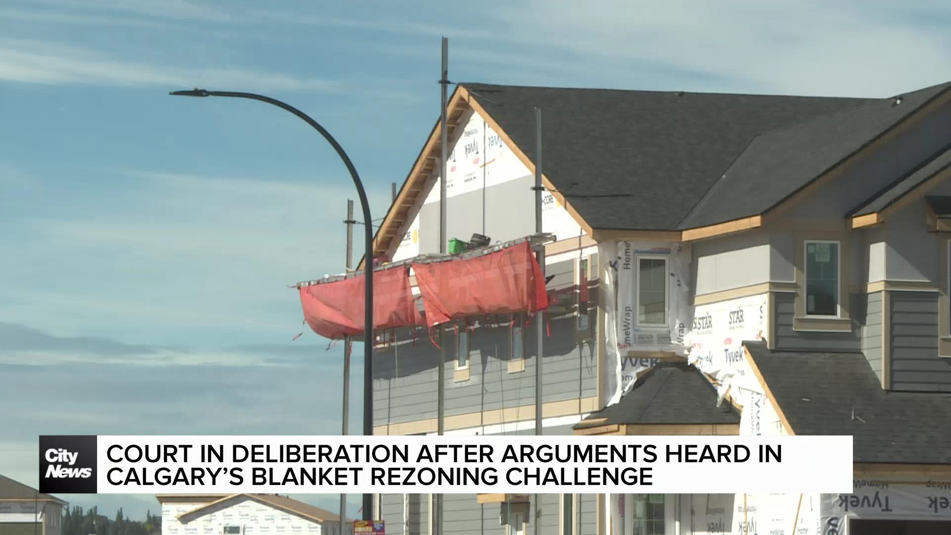 Court in deliberation after hearing arguments in Calgary blanket rezoning challenge