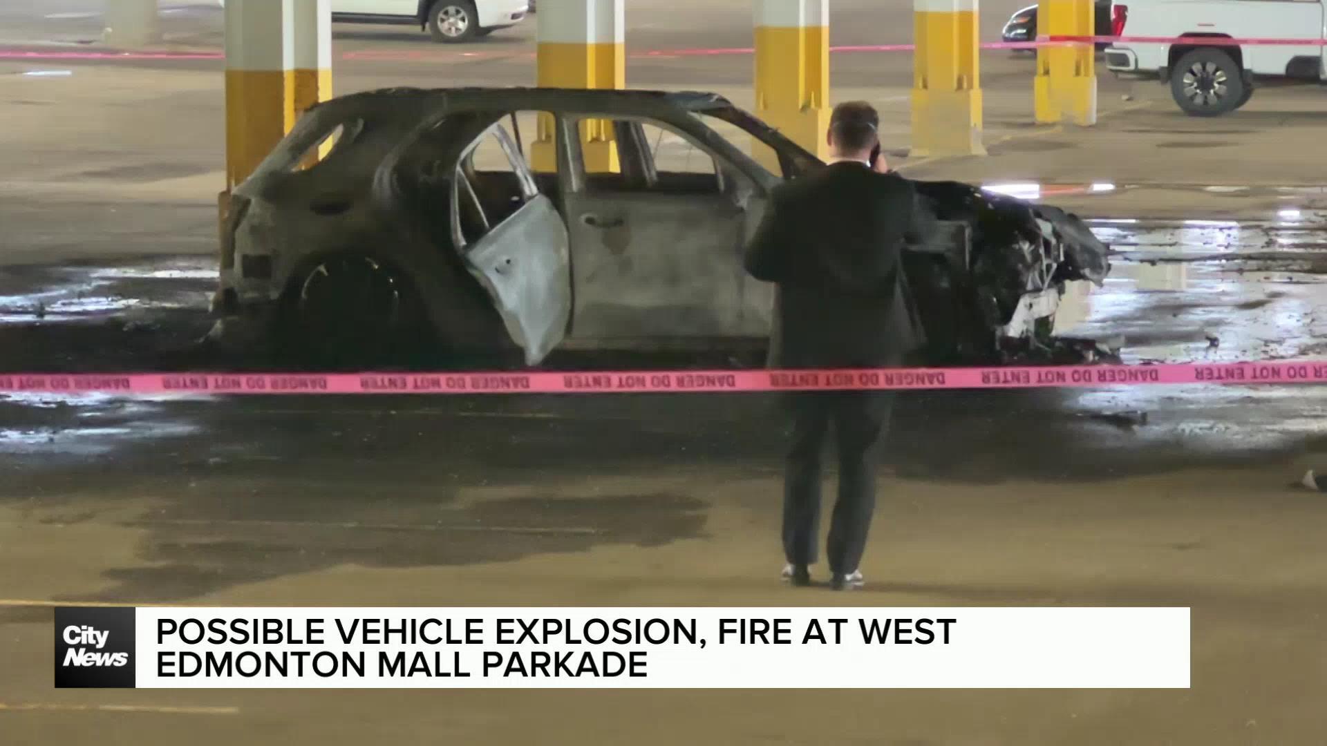 Possible vehicle explosion, fire at West Edmonton Mall parkade