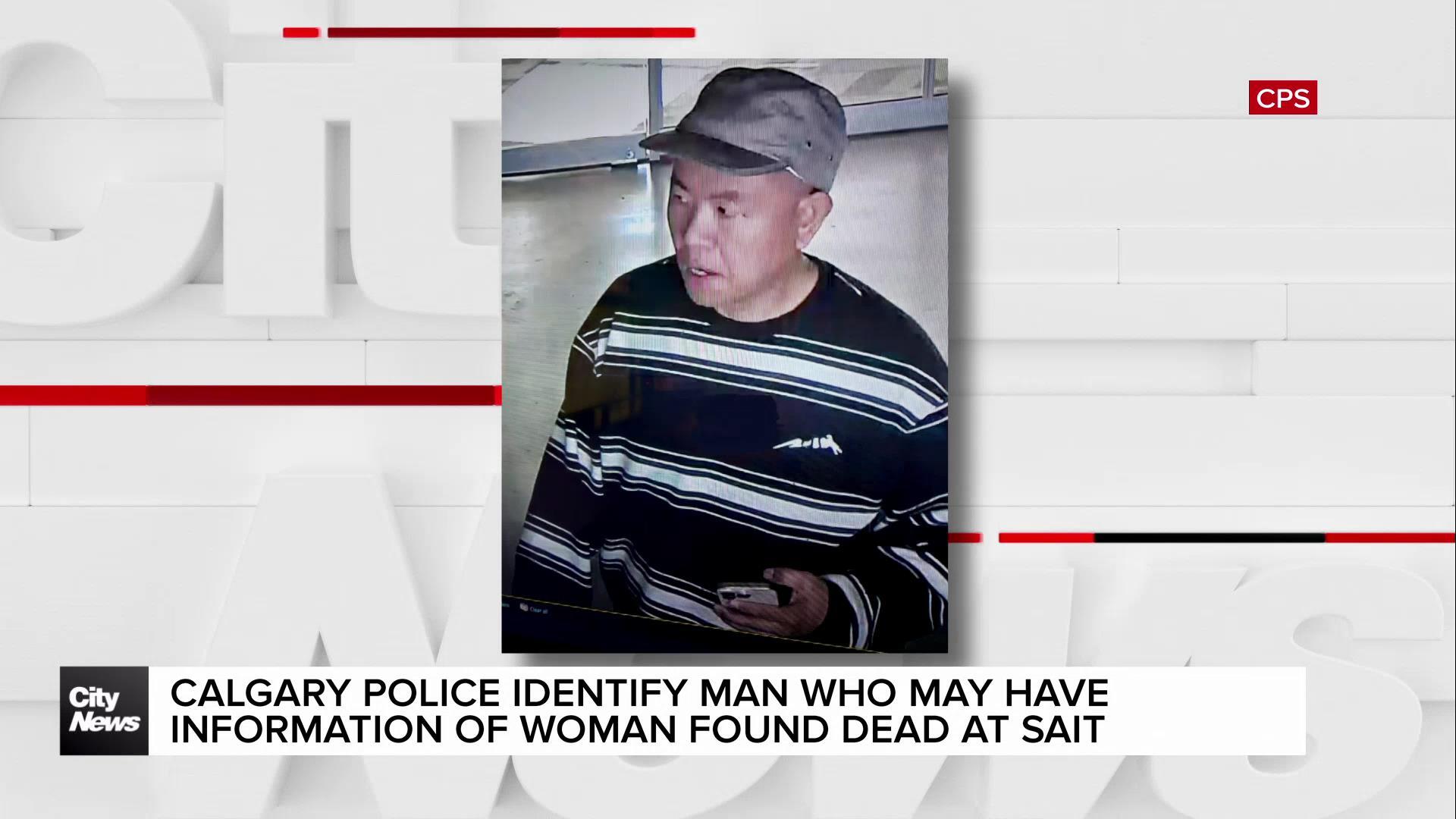 Calgary Police found man who may have information on woman found dead at SAIT