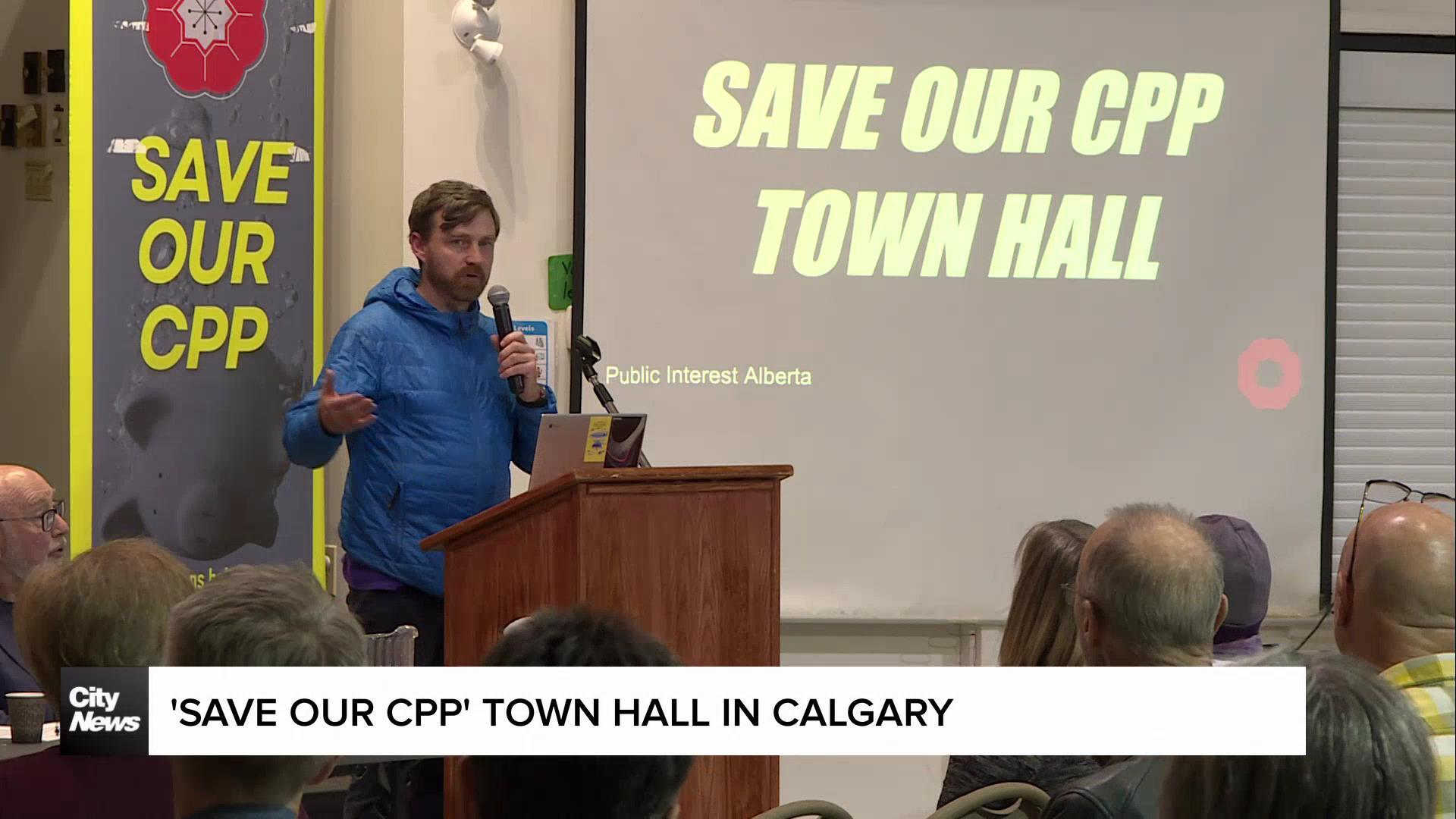 'Save our CPP' town hall in Calgary