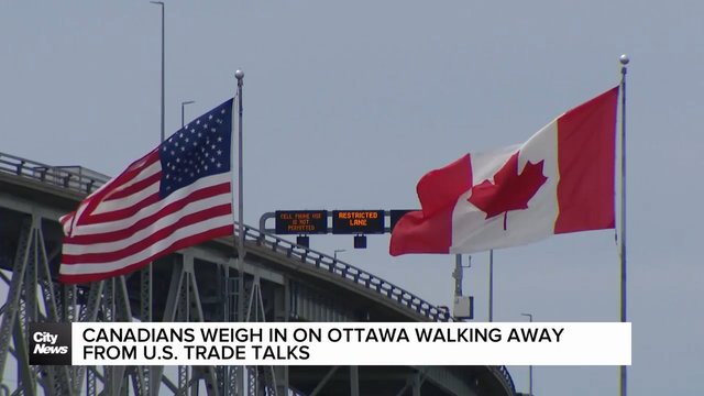 Canadians weigh in on Ottawa walking away from U.S. trade talks