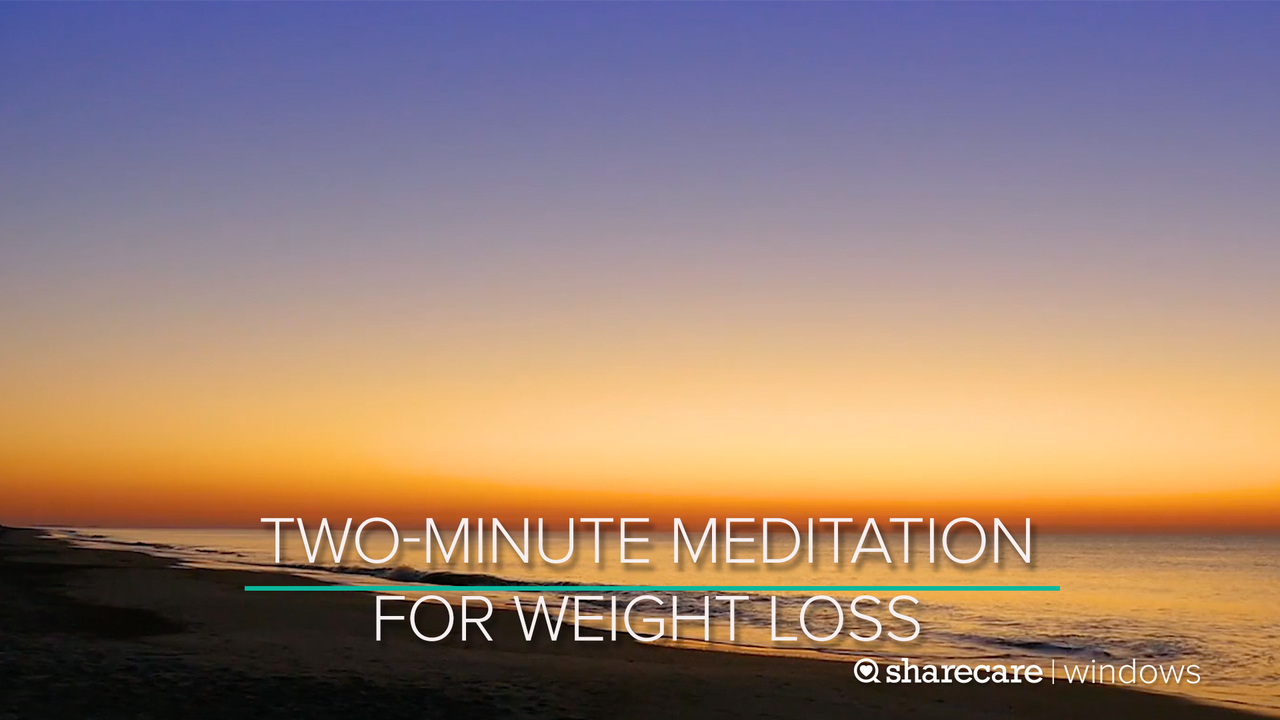 Two-Minute Meditation for Weight Loss