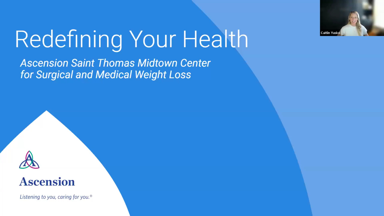 Bariatrics | Webinar | Redefining Your Health | Ascension Saint Thomas