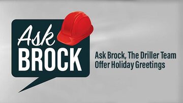 Ask Brock, The Driller Team Offer Holiday Greetings