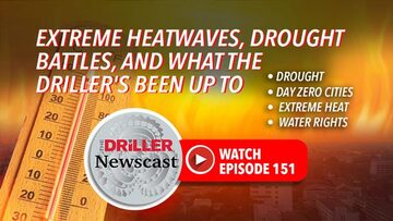 The Driller Newscast: Extreme Heatwaves, Drought Battles, and What the Driller's Been Up To
