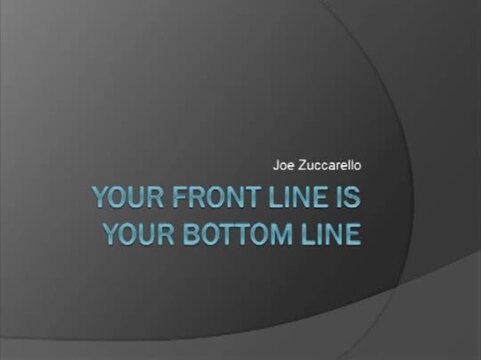 Thumbnail for Your Front Line Is Your Bottom Line