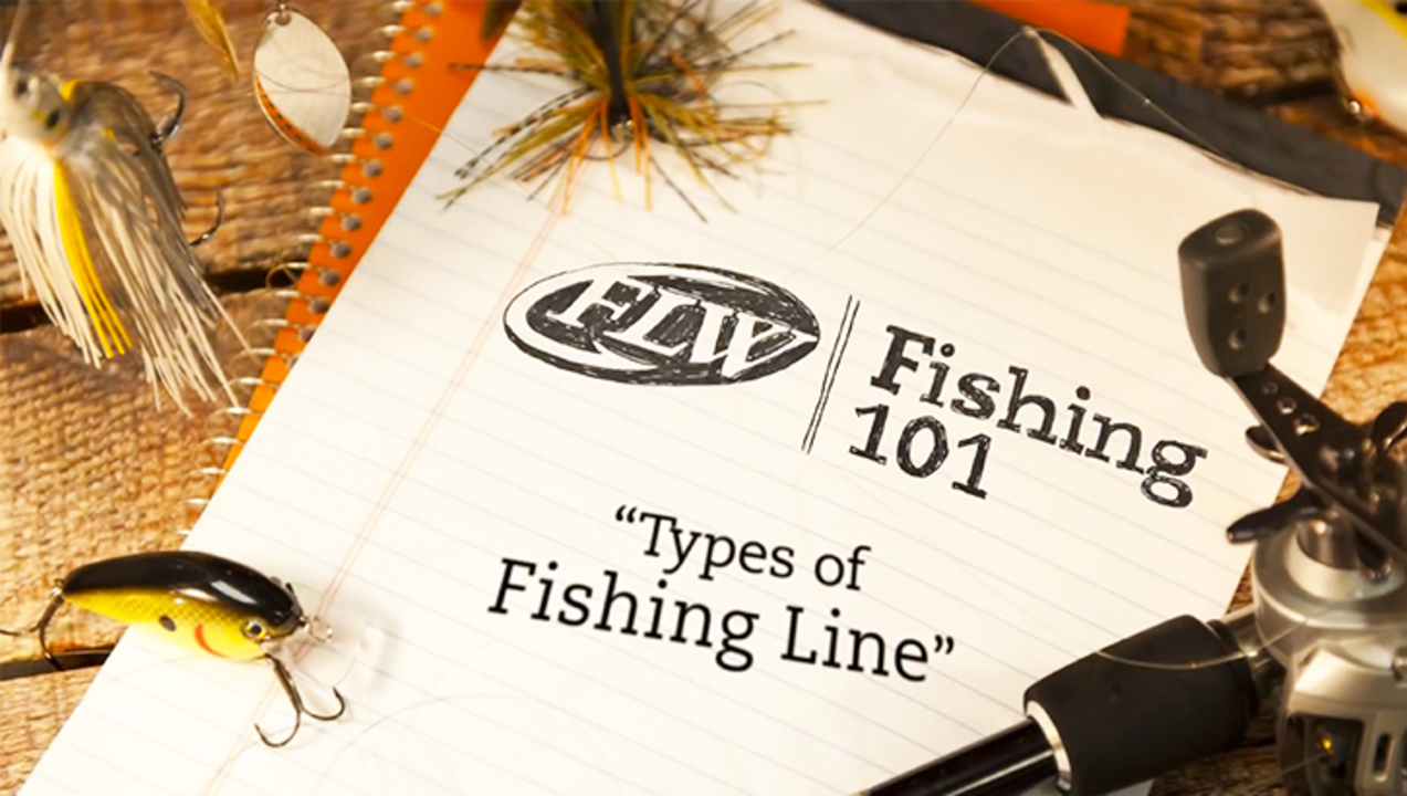 FLW Fishing 101 - Types of fishing line - Major League Fishing