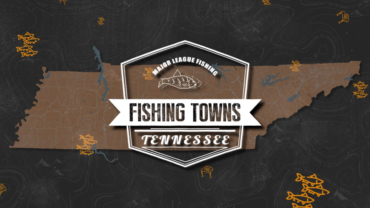 MLF FISHING TOWNS: “The entire state of Tennessee is one big