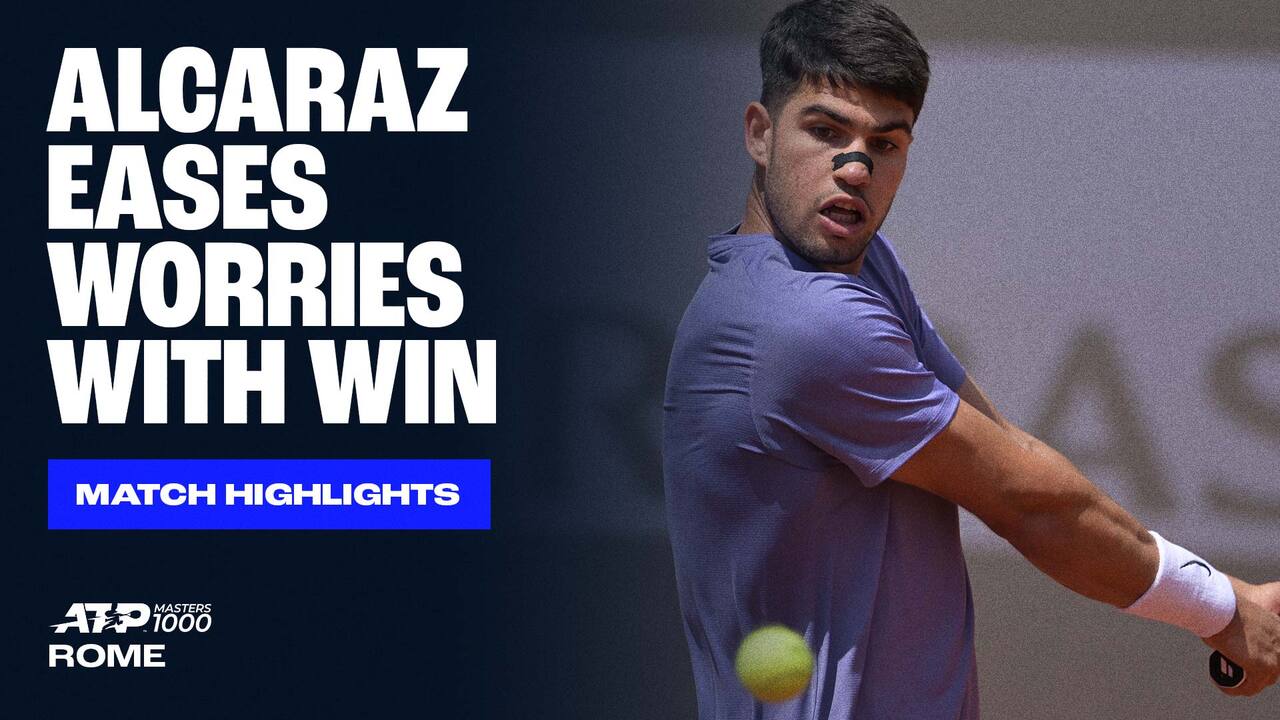 Highlights: Alcaraz wins opening match in Rome 2025