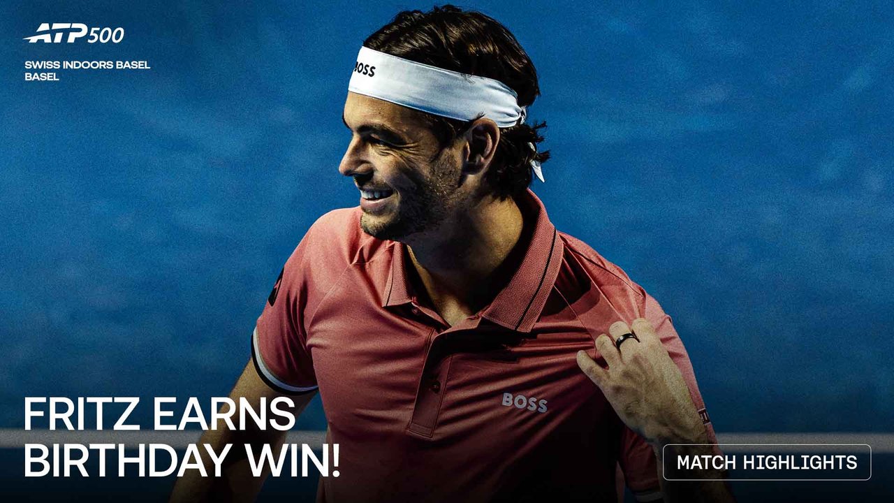 Highlights: Fritz beats Hijikata for birthday win in Basel 2026
