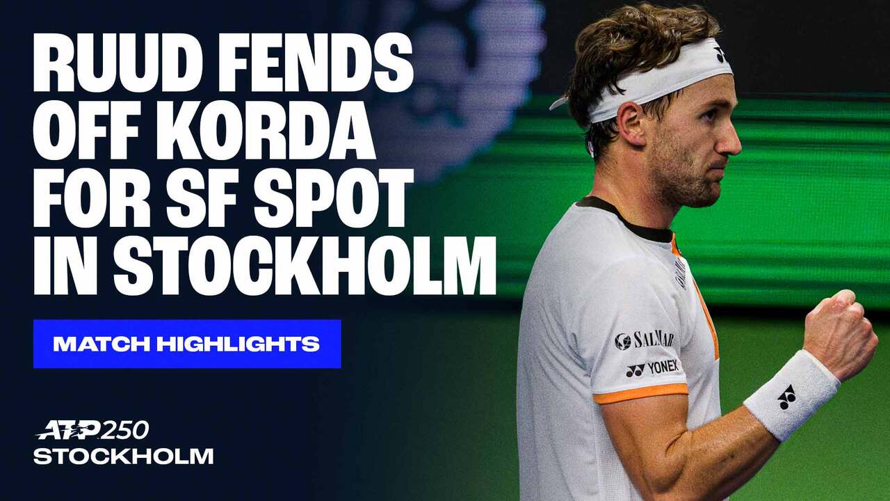 Highlights: Ruud outlasts Korda in Stockholm QFs