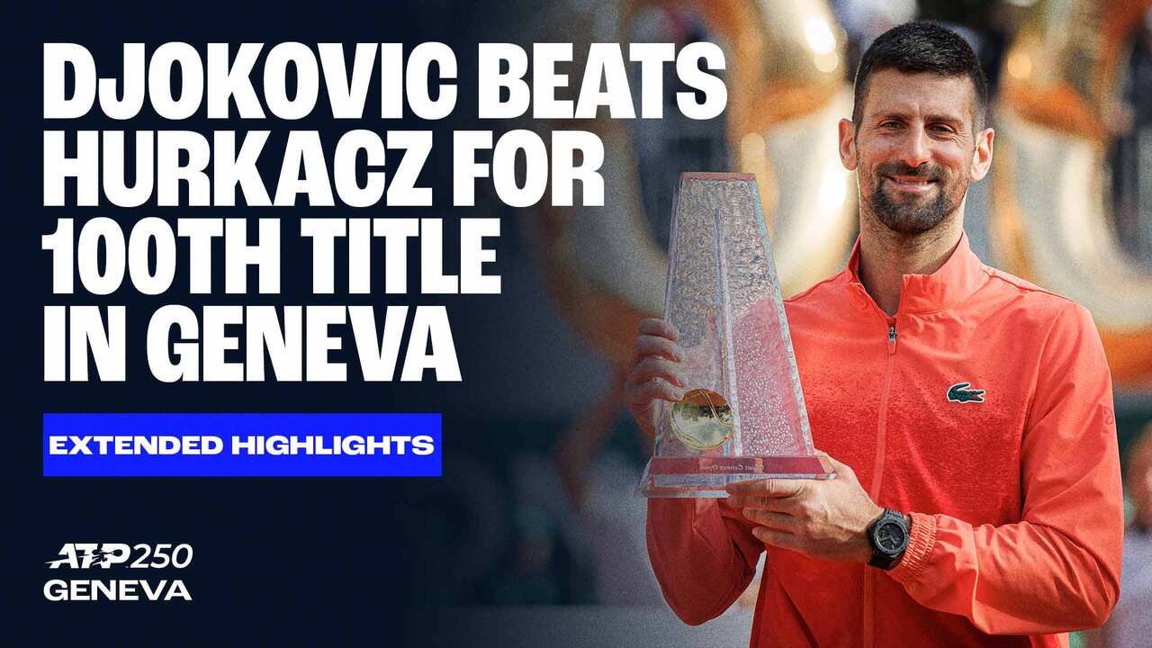 Extended Highlights: Djokovic rallies past Hurkacz to win 100th title in Geneva