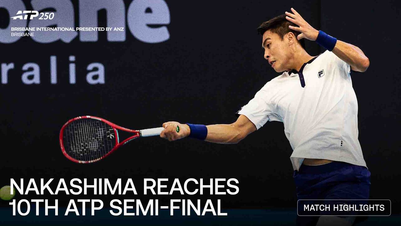Highlights: Nakashima downs Collignon for Brisbane 2026 SF spot