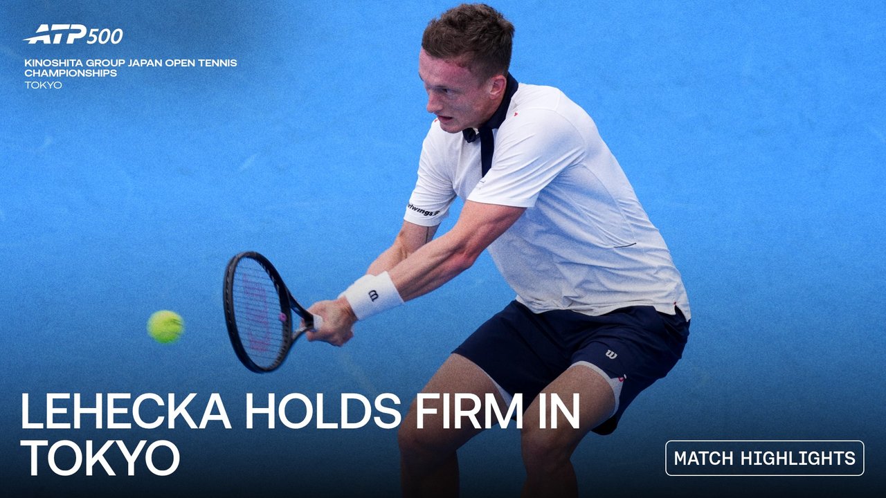 Highlights: Lehecka hauls past Humbert for Tokyo 2026 quarter-final spot